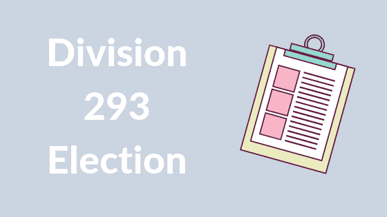 Making a Division 293 Election